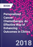 Personalized Cancer Chemotherapy. An Effective Way of Enhancing Outcomes in Clinics- Product Image