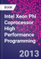 Intel Xeon Phi Coprocessor High Performance Programming - Product Thumbnail Image