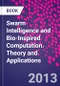Swarm Intelligence and Bio-Inspired Computation. Theory and Applications - Product Image