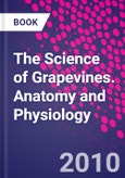 The Science of Grapevines. Anatomy and Physiology- Product Image