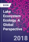 Lake Ecosystem Ecology. A Global Perspective - Product Image