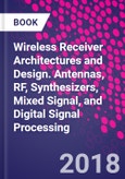 Wireless Receiver Architectures and Design. Antennas, RF, Synthesizers, Mixed Signal, and Digital Signal Processing- Product Image