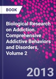 Biological Research on Addiction. Comprehensive Addictive Behaviors and Disorders, Volume 2- Product Image