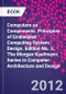 Computers as Components. Principles of Embedded Computing System Design. Edition No. 3. The Morgan Kaufmann Series in Computer Architecture and Design - Product Thumbnail Image