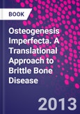 Osteogenesis Imperfecta. A Translational Approach to Brittle Bone Disease- Product Image