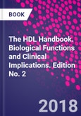 The HDL Handbook. Biological Functions and Clinical Implications. Edition No. 2- Product Image