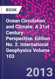 Ocean Circulation and Climate. A 21st Century Perspective. Edition No. 2. International Geophysics Volume 103- Product Image