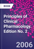 Principles of Clinical Pharmacology. Edition No. 2- Product Image