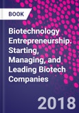 Biotechnology Entrepreneurship. Starting, Managing, and Leading Biotech Companies- Product Image