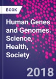 Human Genes and Genomes. Science, Health, Society- Product Image