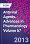 Antiviral Agents. Advances in Pharmacology Volume 67 - Product Thumbnail Image
