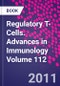 Regulatory T-Cells. Advances in Immunology Volume 112 - Product Image