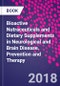 Bioactive Nutraceuticals and Dietary Supplements in Neurological and Brain Disease. Prevention and Therapy - Product Thumbnail Image