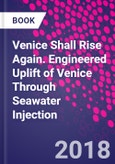 Venice Shall Rise Again. Engineered Uplift of Venice Through Seawater Injection- Product Image