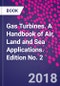 Gas Turbines. A Handbook of Air, Land and Sea Applications. Edition No. 2 - Product Thumbnail Image