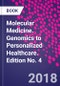 Molecular Medicine. Genomics to Personalized Healthcare. Edition No. 4 - Product Thumbnail Image