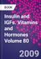 Insulin and IGFs. Vitamins and Hormones Volume 80 - Product Image