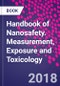 Handbook of Nanosafety. Measurement, Exposure and Toxicology - Product Image