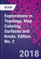 Explorations in Topology. Map Coloring, Surfaces and Knots. Edition No. 2 - Product Thumbnail Image