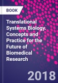 Translational Systems Biology. Concepts and Practice for the Future of Biomedical Research- Product Image