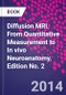 Diffusion MRI. From Quantitative Measurement to In vivo Neuroanatomy. Edition No. 2 - Product Thumbnail Image