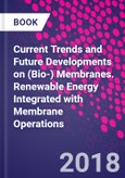 Current Trends and Future Developments on (Bio-) Membranes. Renewable Energy Integrated with Membrane Operations- Product Image
