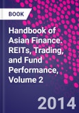 Handbook of Asian Finance. REITs, Trading, and Fund Performance, Volume 2- Product Image