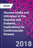 Glucose Intake and Utilization in Pre-Diabetes and Diabetes. Implications for Cardiovascular Disease- Product Image