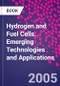 Hydrogen and Fuel Cells. Emerging Technologies and Applications - Product Thumbnail Image