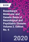 Rosenberg's Molecular and Genetic Basis of Neurological and Psychiatric Disease. Volume 2. Edition No. 6 - Product Image