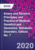 Emery and Rimoin's Principles and Practice of Medical Genetics and Genomics. Metabolic Disorders. Edition No. 7- Product Image