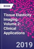 Tissue Elasticity Imaging. Volume 2: Clinical Applications- Product Image