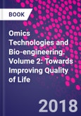 Omics Technologies and Bio-engineering. Volume 2: Towards Improving Quality of Life- Product Image