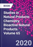 Studies in Natural Products Chemistry. Bioactive Natural Products. Volume 65- Product Image