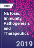 NETosis. Immunity, Pathogenesis and Therapeutics- Product Image