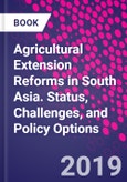 Agricultural Extension Reforms in South Asia. Status, Challenges, and Policy Options- Product Image