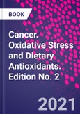 Cancer. Oxidative Stress and Dietary Antioxidants. Edition No. 2- Product Image