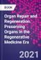 Organ Repair and Regeneration. Preserving Organs in the Regenerative Medicine Era - Product Thumbnail Image
