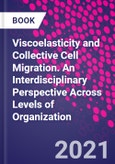 Viscoelasticity and Collective Cell Migration. An Interdisciplinary Perspective Across Levels of Organization- Product Image