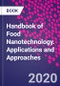 Handbook of Food Nanotechnology. Applications and Approaches - Product Image