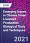 Emerging Issues in Climate Smart Livestock Production. Biological Tools and Techniques - Product Thumbnail Image