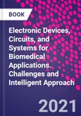 Electronic Devices, Circuits, and Systems for Biomedical Applications. Challenges and Intelligent Approach- Product Image