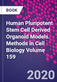 Human Pluripotent Stem Cell Derived Organoid Models. Methods in Cell Biology Volume 159- Product Image