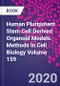 Human Pluripotent Stem Cell Derived Organoid Models. Methods in Cell Biology Volume 159 - Product Thumbnail Image