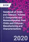 Handbook of Chitin and Chitosan. Volume 2: Composites and Nanocomposites from Chitin and Chitosan, Manufacturing and Characterisations - Product Thumbnail Image