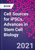 Cell Sources for iPSCs. Advances in Stem Cell Biology- Product Image