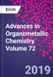 Advances in Organometallic Chemistry. Volume 72 - Product Thumbnail Image