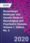 Rosenberg's Molecular and Genetic Basis of Neurological and Psychiatric Disease. Volume 1. Edition No. 6 - Product Thumbnail Image
