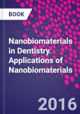Nanobiomaterials in Dentistry. Applications of Nanobiomaterials- Product Image