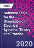 Software Tools for the Simulation of Electrical Systems. Theory and Practice- Product Image